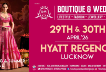 Photo of लखनऊ में ‘बुटीक एंड वेडिंग एक्सपो – अप्रैल 2026’ का भव्य आयोजन 29-30 अप्रैल को